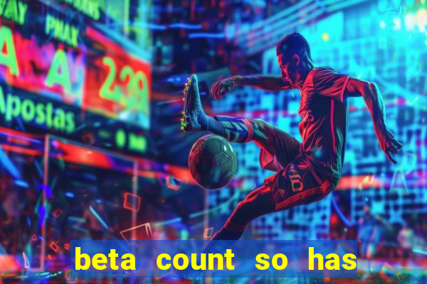 beta count so has changed pt br